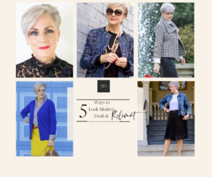 5 Ways to Keep Your Look Modern, Fresh & Relevant