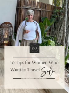 10 Tips For Women Who Want To Travel Solo