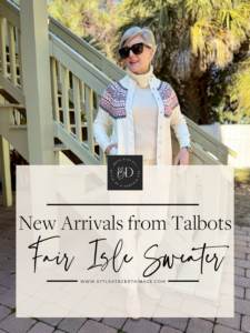 Talbots New Arrivals – Fair Isle Sweater