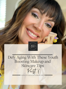 Defy Aging With These Youth Boosting Makeup and Skincare Tips