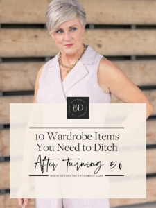 10 Wardrobe Items You Need to Ditch After Turning 50