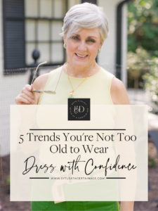 5 Trends You’re Not Too Old to Wear